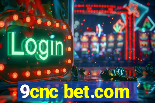 9cnc bet.com